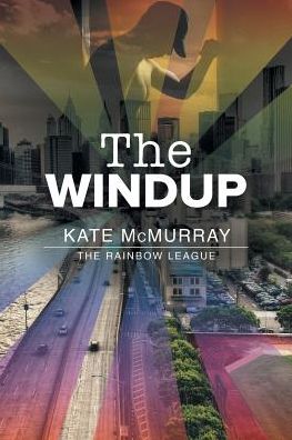 Cover for Kate McMurray · The Windup Volume 1 - The Rainbow League (Taschenbuch) [New edition] (2015)