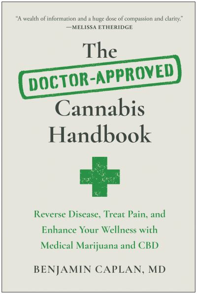 Cover for Benjamin Caplan · The Doctor-Approved Cannabis Handbook: Reverse Disease, Treat Pain, and Enhance Your Wellness with Medical Marijuana and CBD (Paperback Book) (2023)