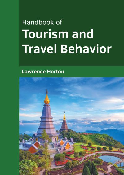 Handbook of Tourism and Travel Behavior - Lawrence Horton - Books - States Academic Press - 9781639892679 - September 27, 2022