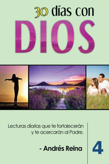 Cover for AndrÃ©s Reina · 30 Dias con Dios (Volumen 4) (Paperback Book) (2019)