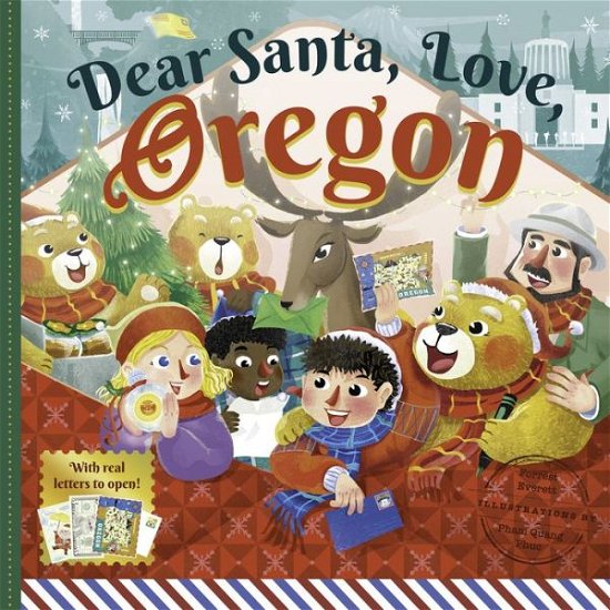 Cover for Forrest Everett · Dear Santa, Love Oregon: A Beaver State Christmas Celebration—With Real Letters! (Hardcover Book) (2019)