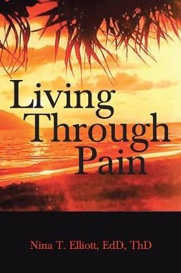 Cover for Edd Thd Nina T Elliott · Living Through Pain (Paperback Bog) (2018)