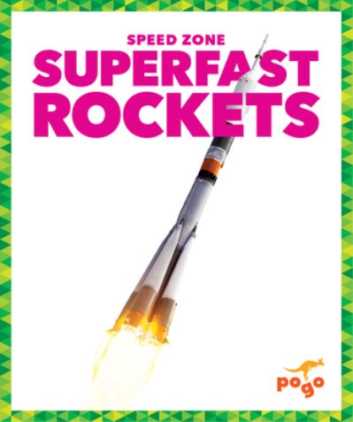 Superfast Rockets - Alicia Z Klepeis - Książki - Pogo Books - 9781645279679 - 1 sierpnia 2021