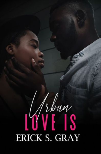 Cover for Erick S. Gray · Urban Love Is (Paperback Book) (2022)