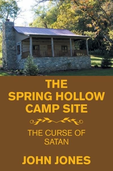 Cover for John Jones · The Spring Hollow Camp Site (Pocketbok) (2021)
