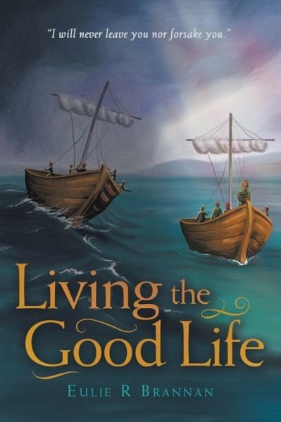 Cover for Eulie R Brannan · Living the Good Life (Paperback Book) (2021)