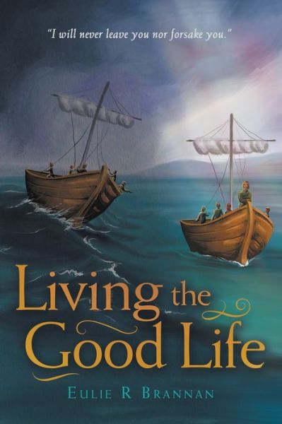 Cover for Eulie R Brannan · Living the Good Life (Paperback Book) (2021)