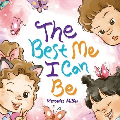 Cover for Mercedes Miller · Best Me I Can Be (Book) (2022)