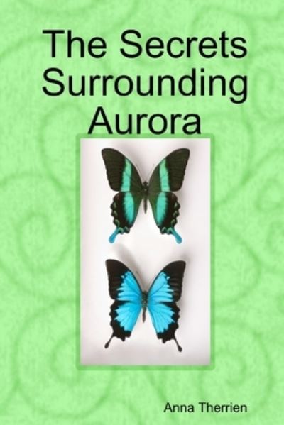 Cover for Anna Therrien · Secrets Surrounding Aurora (Bog) (2020)