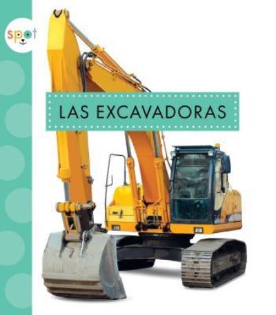 Cover for Mari C. Schuh · Las excavadoras (Book) (2017)