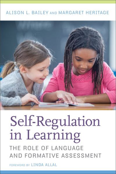 Cover for Bailey, Alison L., Ed.D · Self-Regulation in Learning: The Role of Language and Formative Assessment (Paperback Book) (2018)