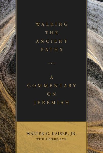 Walking the Ancient Paths - Walter C. Jr. Kaiser - Książki - Faithlife Corporation - 9781683592679 - 19 czerwca 2019