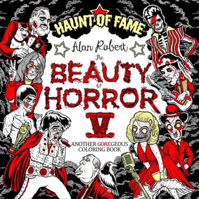 The Beauty of Horror 5: Haunt of Fame Coloring Book - Beauty of Horror - Alan Robert - Books - Idea & Design Works - 9781684058679 - August 24, 2021