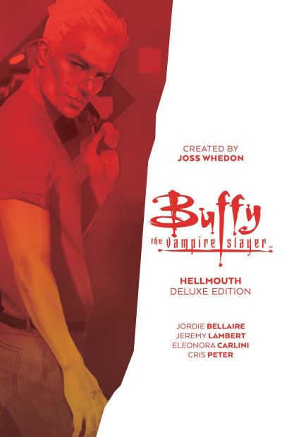 Buffy the Vampire Slayer: Hellmouth Deluxe Edition - Buffy the Vampire Slayer - Jordie Bellaire - Livros - Boom! Studios - 9781684157679 - 25 de novembro de 2021