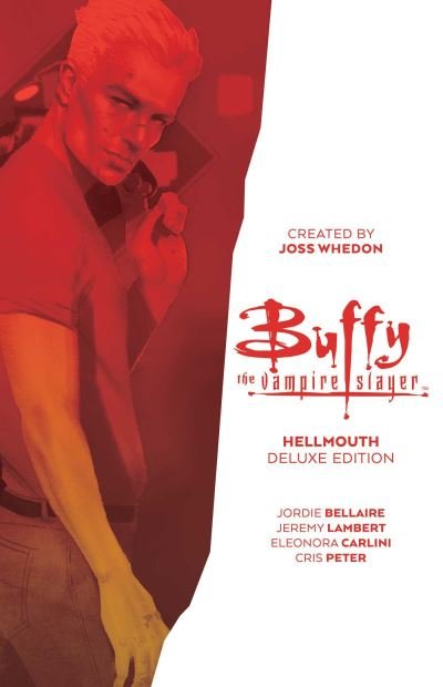 Cover for Jordie Bellaire · Buffy the Vampire Slayer: Hellmouth Deluxe Edition - Buffy the Vampire Slayer (Gebundenes Buch) (2021)