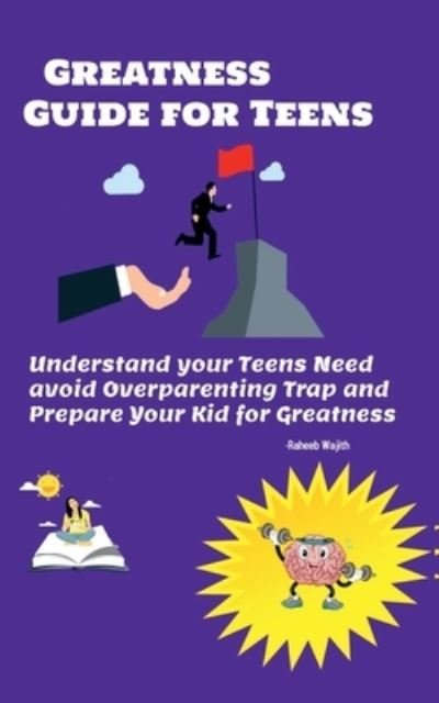 Cover for Raheeb Wajith · Greatness guide for teens (Paperback Bog) (2021)