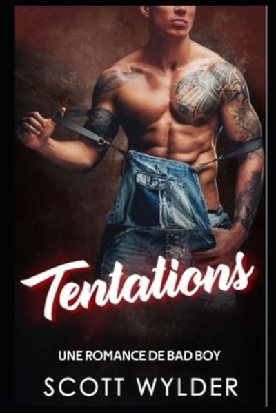 Tentations - Scott Wylder - Books - Independently Published - 9781691847679 - September 8, 2019