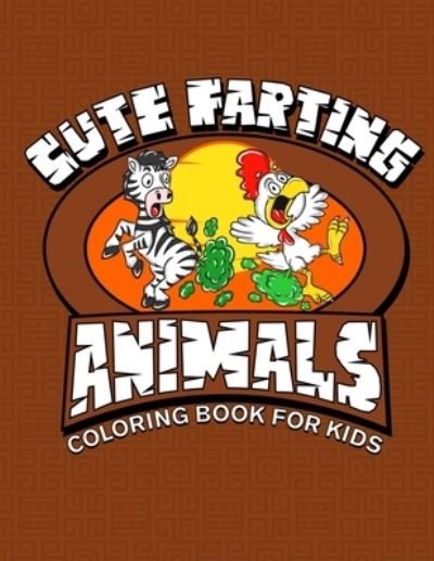 Cover for AB Coloring  Books Publishing · Cute Farting Animals Coloring Books For Kids (Paperback Bog) (2019)