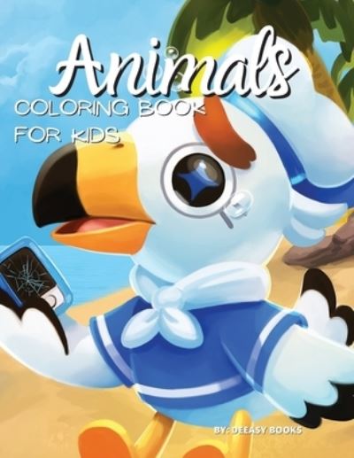 Animals Coloring Book For Kids - Deeasy Books - Książki - Publisher - 9781716281679 - 30 grudnia 2020