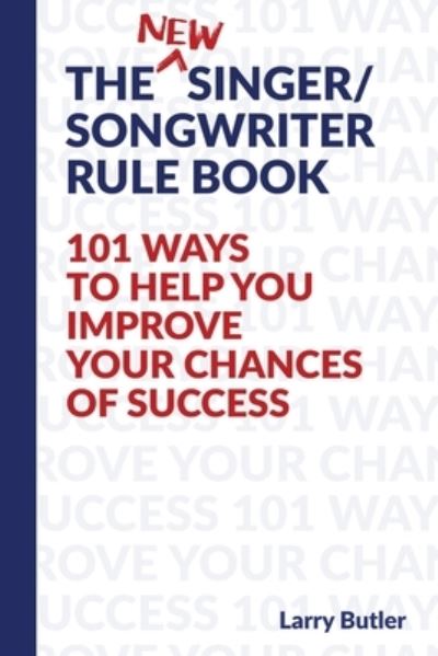 Cover for Larry Butler · The Singer / Songwriter Rule Book (Paperback Book) (2018)