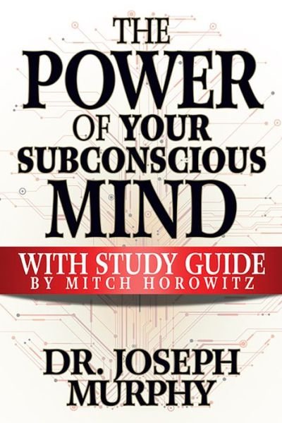 Cover for Joseph Murphy · The Power of Your Subconscious Mind with Study Guide (Taschenbuch) (2020)