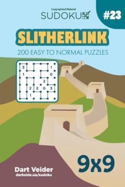 Sudoku Slitherlink - 200 Easy to Normal Puzzles 9x9 (Volume 23) - Dart Veider - Libros - Createspace Independent Publishing Platf - 9781725076679 - 10 de agosto de 2018