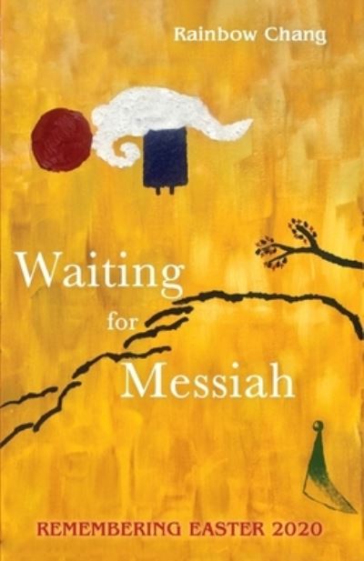 Cover for Rainbow Chang · Waiting for Messiah (Paperback Book) (2021)