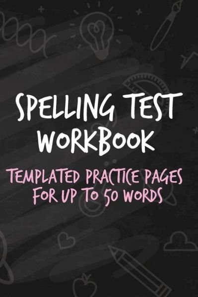 Cover for Cutiepie Workbooks · Spelling Test Workbook (Paperback Bog) (2018)