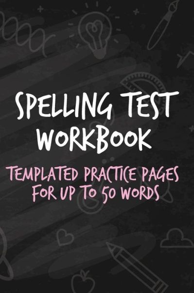 Cover for Cutiepie Workbooks · Spelling Test Workbook (Paperback Bog) (2018)