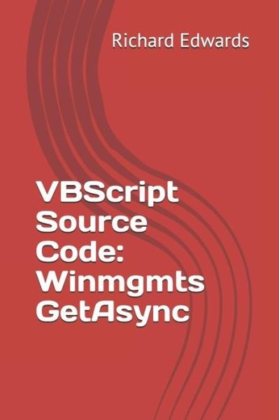 VBScript Source Code - Richard Edwards - Kirjat - Amazon Digital Services LLC - Kdp Print  - 9781729474679 - keskiviikko 31. lokakuuta 2018