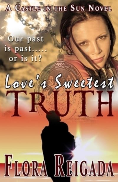 Cover for Flora Reigada · Love's Sweetest Truth (Paperback Book) (2021)