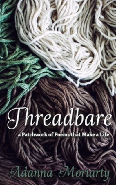 Cover for Adanna Moriarty · Threadbare (Paperback Book) (2022)