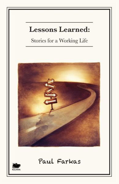 Cover for Paul Farkas · Lessons Learned: Stories for a Working Life (Paperback Book) (2014)