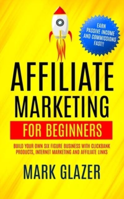 Cover for Mark Glazer · Affiliate Marketing For Beginners (Paperback Book) (2022)