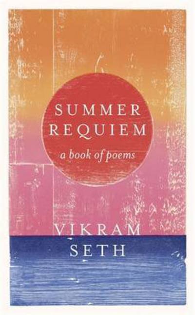 Cover for Vikram Seth · Summer Requiem: From the author of the classic bestseller A SUITABLE BOY (Taschenbuch) (2016)
