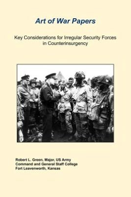 Key Considerations for Irregular Security Forces in Counterinsurgency - Us Army Combat Studies Institute - Libros - Military Bookshop - 9781780398679 - 27 de julio de 2012