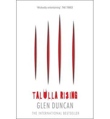 Cover for Glen Duncan · Talulla Rising (The Last Werewolf 2) - The Last Werewolf Trilogy (Pocketbok) [Main - New cover edition] (2014)