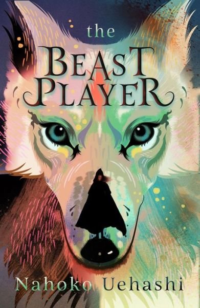 The Beast Player - Nahoko Uehashi - Boeken - Pushkin Children's Books - 9781782691679 - 1 maart 2018