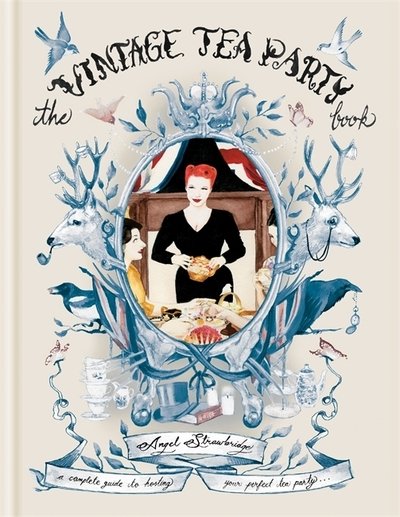 Cover for Angel Adoree · The Vintage Tea Party Book (Gebundenes Buch) (2018)