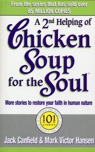 Cover for Jack Canfield · A Second Helping Of Chicken Soup For The Soul: 101 Stories More Stories to Open the Heart and Rekindle the Spirits of Mothers (Paperback Bog) (2018)