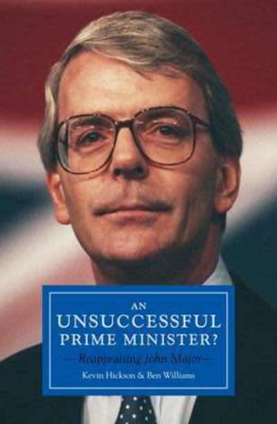 Cover for Harvey Proctor · John Major: An Unsuccessful Prime Minister?: Reappraising John Major (Innbunden bok) (2017)