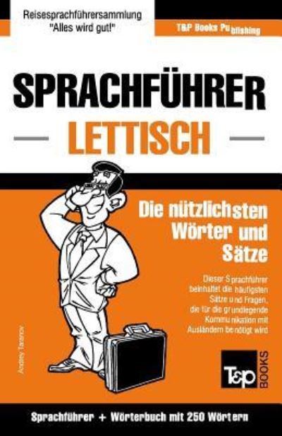 Cover for Andrey Taranov · Sprachfuhrer Deutsch-Lettisch und Mini-Woerterbuch mit 250 Woertern - German Collection (Pocketbok) (2016)