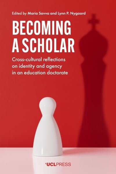 Cover for Becoming a Scholar: Cross-Cultural Reflections on Identity and Agency in an Education Doctorate (Pocketbok) (2021)
