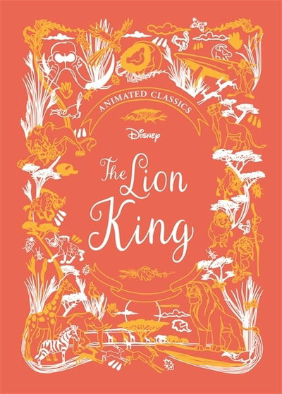 The Lion King (Disney Animated Classics): A deluxe gift book of the classic film - collect them all! - Shockwave - Lily Murray - Książki - Templar Publishing - 9781787414679 - 11 lipca 2019