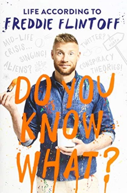 Cover for Andrew Flintoff · Do You Know What?: Life According to Freddie Flintoff (Hardcover Book) (2018)