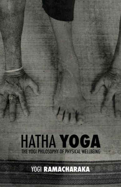 Cover for William Walker Ramacharaka Atkinson · Hatha Yoga (Paperback Book) (2018)