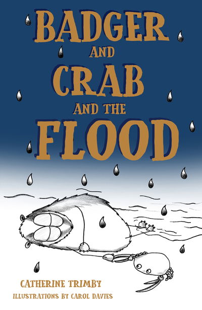 Cover for Catherine Trimby · Badger and Crab and the Flood (Paperback Book) (2018)