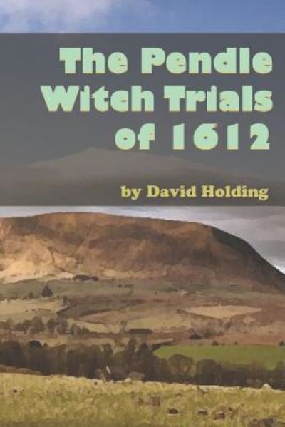 Cover for David Holding · The Pendle Witch Trials of 1612 (Paperback Book) (2019)