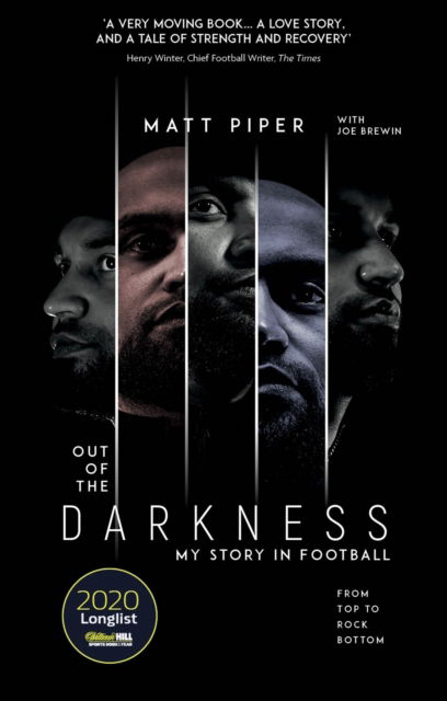 Cover for Matt Piper · Out of the Darkness: From Top to Rock Bottom, My Story in Football (Taschenbuch) (2022)