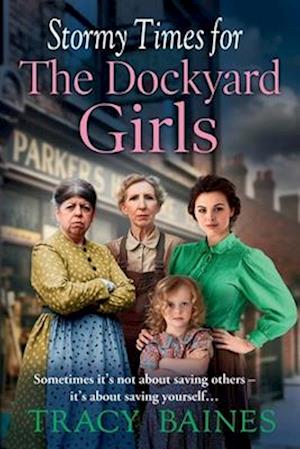 Cover for Tracy Baines · Stormy Times for The Dockyard Girls: A BRAND NEW gritty, heart-wrenching historical saga from Tracy Baines for 2025 - Fishers Wharf (Paperback Book) [Large type / large print edition] (2025)